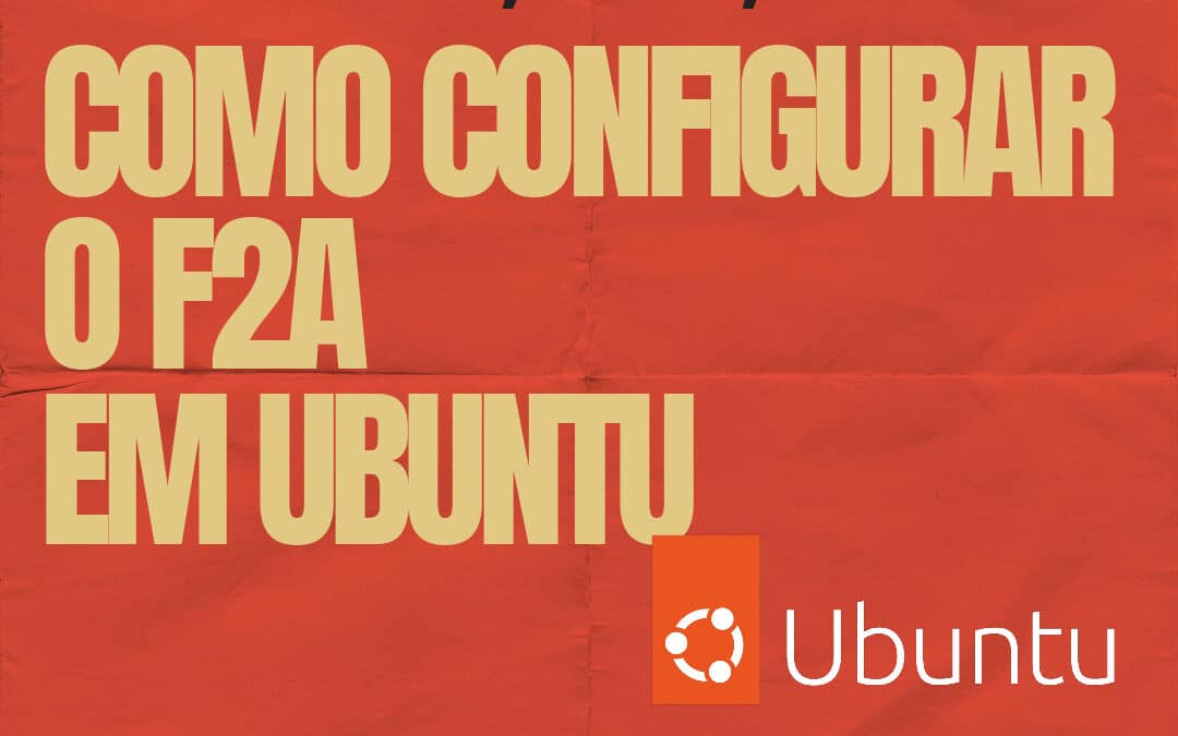 Como configurar o F2A em Ubuntu